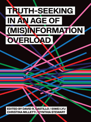cover image of Truth-Seeking in an Age of (Mis)Information Overload